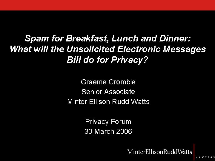 Spam for Breakfast, Lunch and Dinner: What will the Unsolicited Electronic Messages Bill do