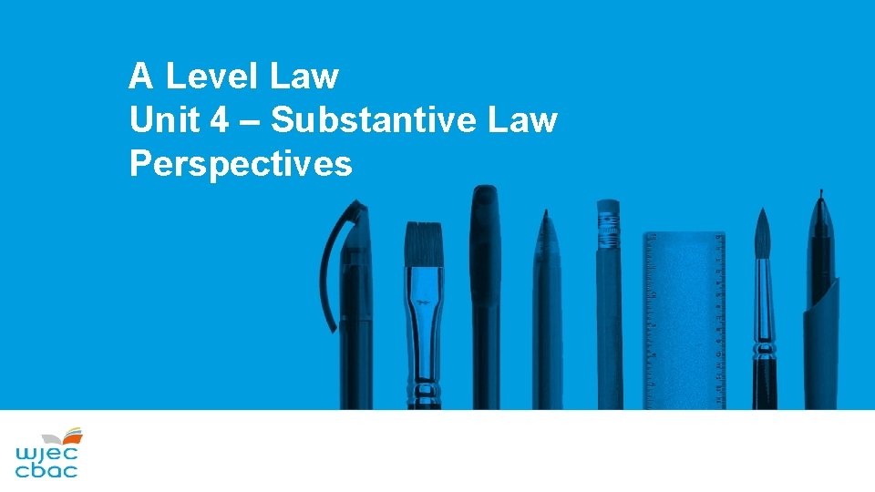 A Level Law Unit 4 – Substantive Law Perspectives 