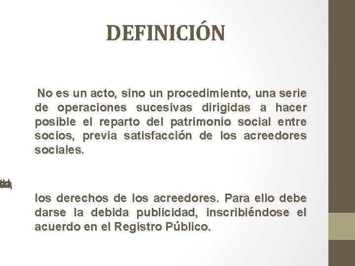 DEFINICIÓN No es un acto, sino un procedimiento, una serie de operaciones sucesivas dirigidas