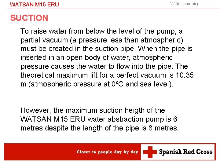 WATSAN M 15 ERU Water pumping SUCTION To raise water from below the level