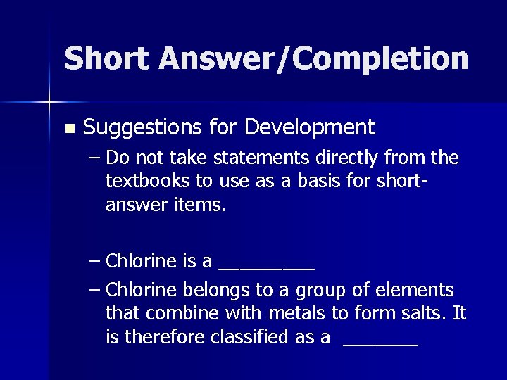 Short Answer/Completion n Suggestions for Development – Do not take statements directly from the