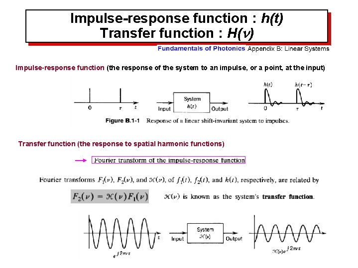 Impulse-response function : h(t) Transfer function : H(n) Impulse-response function (the response of the