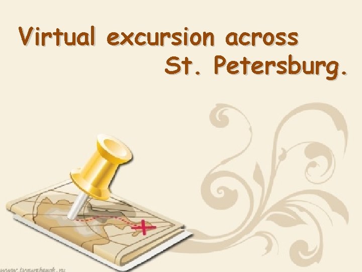Virtual excursion across St. Petersburg. 
