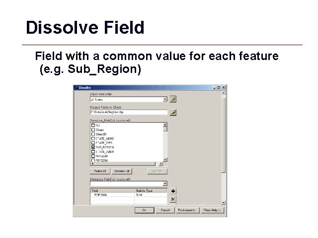 Dissolve Field with a common value for each feature (e. g. Sub_Region) GIS 31