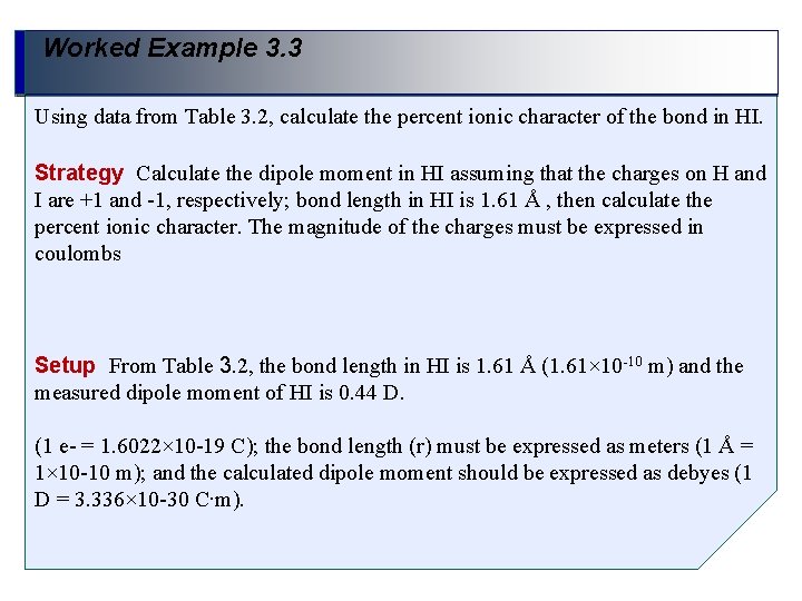 Worked Example 3. 3 Using data from Table 3. 2, calculate the percent ionic