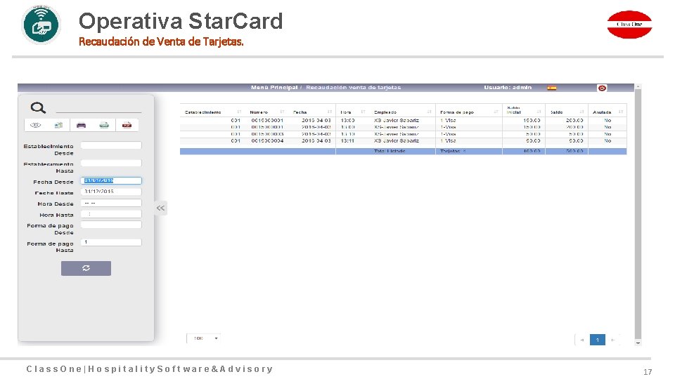 Operativa Star. Card Recaudación de Venta de Tarjetas. Class. One|Hospitality. Software&Advisory 17 