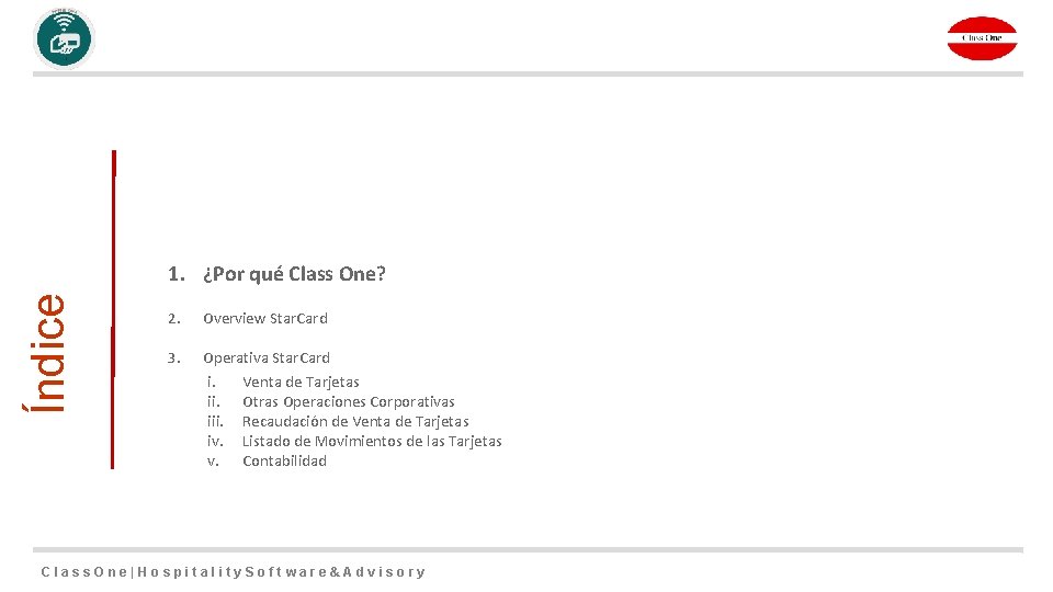 Índice 1. ¿Por qué Class One? 2. Overview Star. Card 3. Operativa Star. Card