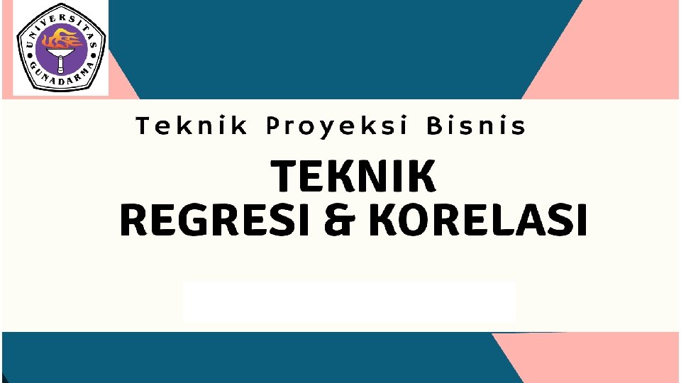 Teknik regresi dan Korelasi 