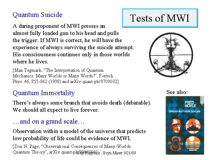 Quantum Suicide Tests of MWI A daring proponent of MWI presses an almost fully