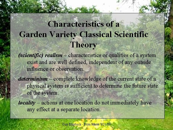 Characteristics of a Garden Variety Classical Scientific Theory (scientific) realism – characteristics or qualities