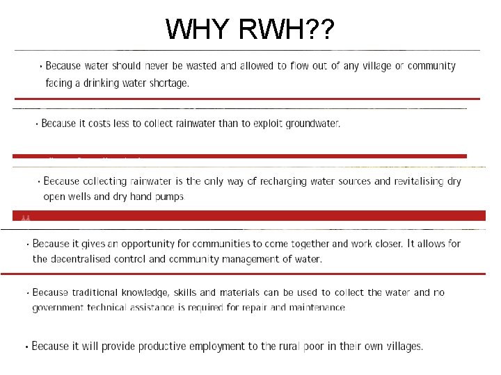 WHY RWH? ? 