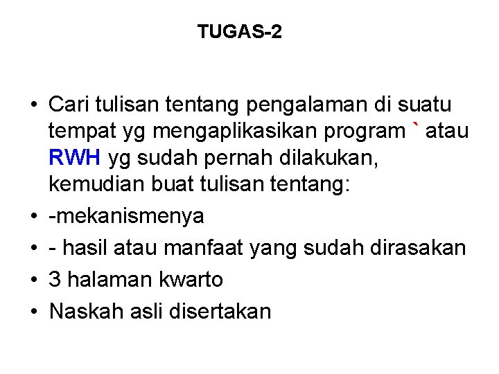 TUGAS-2 • Cari tulisan tentang pengalaman di suatu tempat yg mengaplikasikan program ` atau