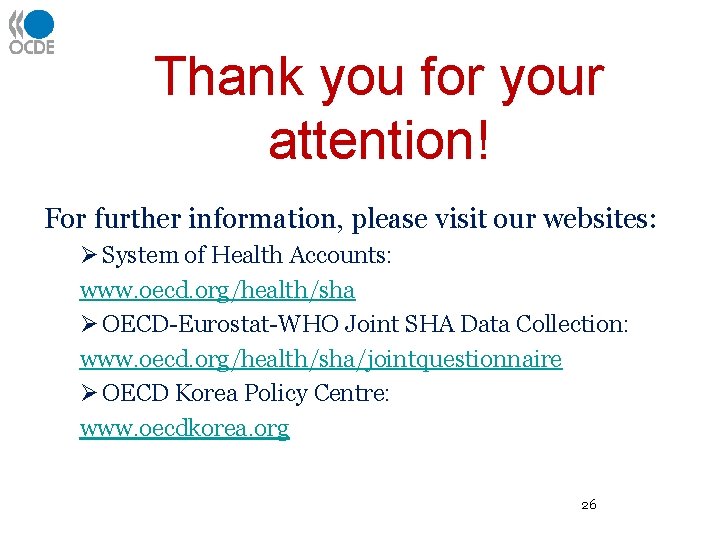 Thank you for your attention! For further information, please visit our websites: Ø System