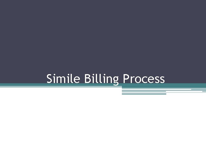 Simile Billing Process 