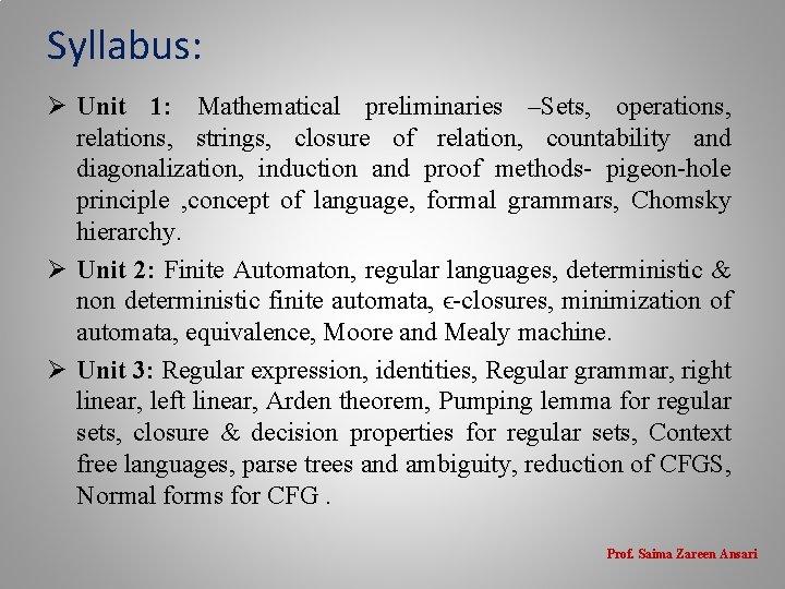 Syllabus: Ø Unit 1: Mathematical preliminaries –Sets, operations, relations, strings, closure of relation, countability