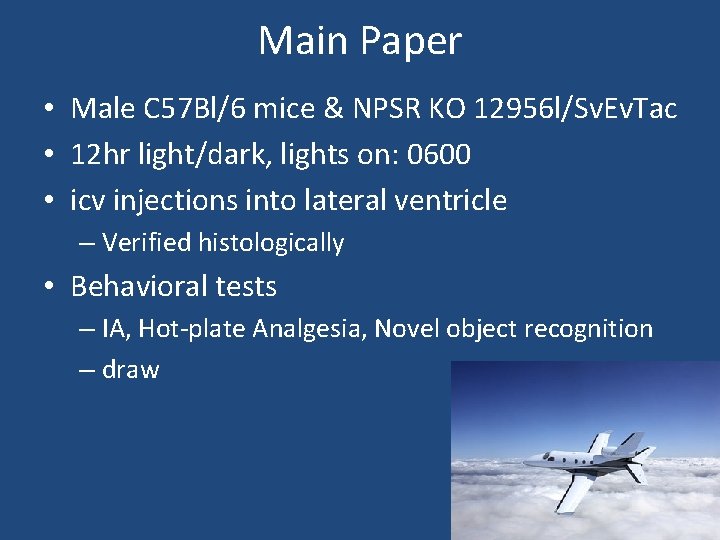 Main Paper • Male C 57 Bl/6 mice & NPSR KO 12956 l/Sv. Ev.