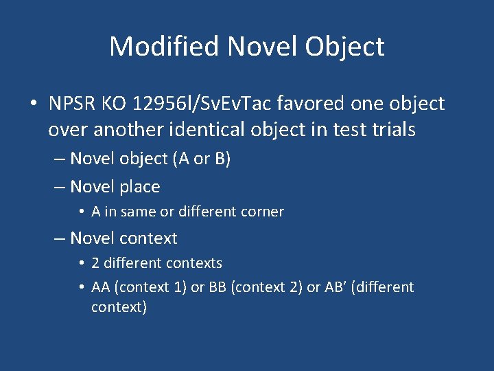 Modified Novel Object • NPSR KO 12956 l/Sv. Ev. Tac favored one object over