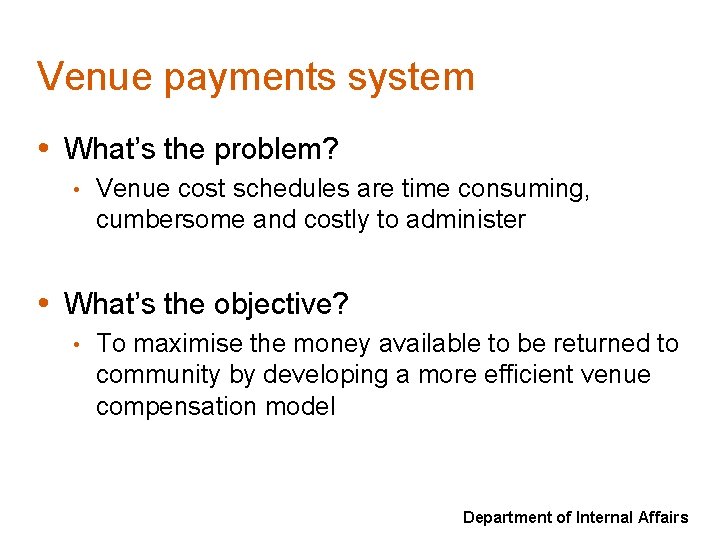 Venue payments system • What’s the problem? • Venue cost schedules are time consuming,