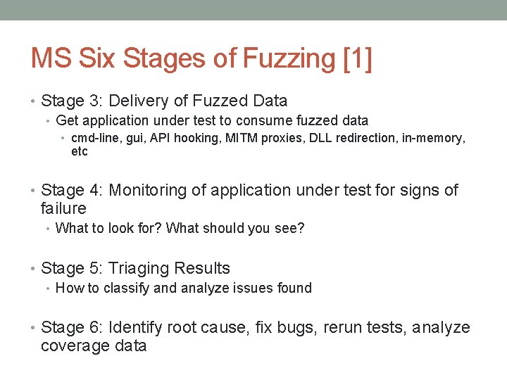 MS Six Stages of Fuzzing [1] • Stage 3: Delivery of Fuzzed Data •