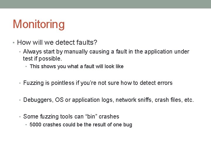 Monitoring • How will we detect faults? • Always start by manually causing a