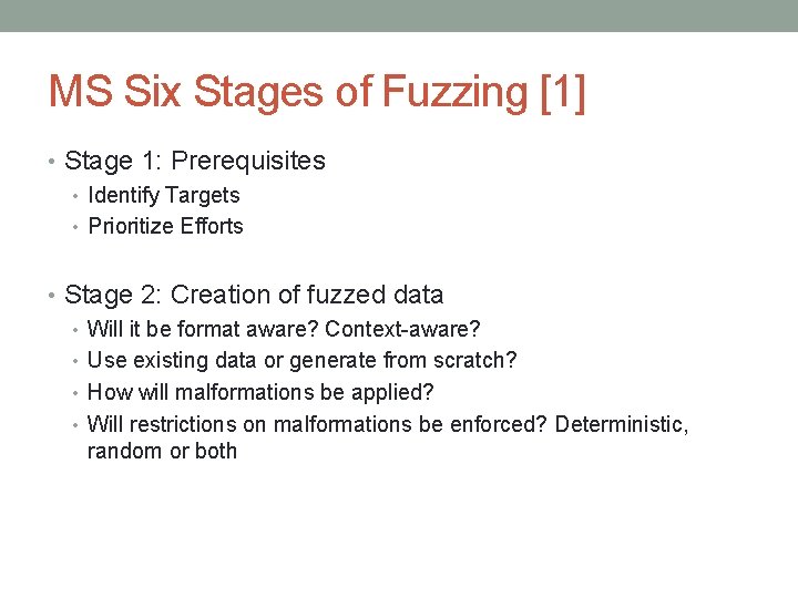 MS Six Stages of Fuzzing [1] • Stage 1: Prerequisites • Identify Targets •