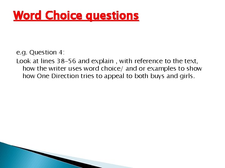 Word Choice questions e. g. Question 4: Look at lines 38 -56 and explain Word Choice questions e. g. Question 4: Look at lines 38 -56 and explain