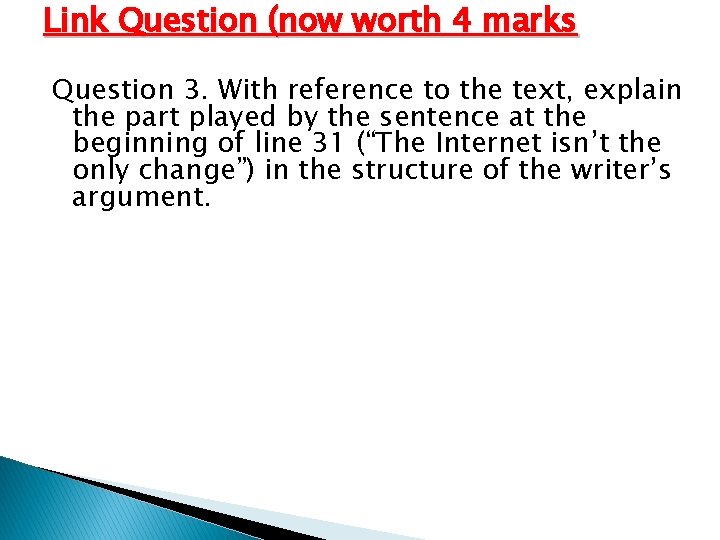 Link Question (now worth 4 marks Question 3. With reference to the text, explain Link Question (now worth 4 marks Question 3. With reference to the text, explain