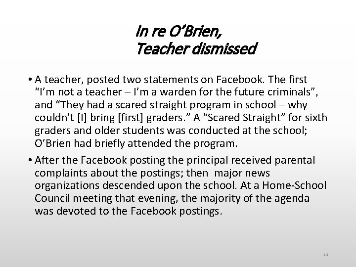 In re O’Brien, Teacher dismissed • A teacher, posted two statements on Facebook. The