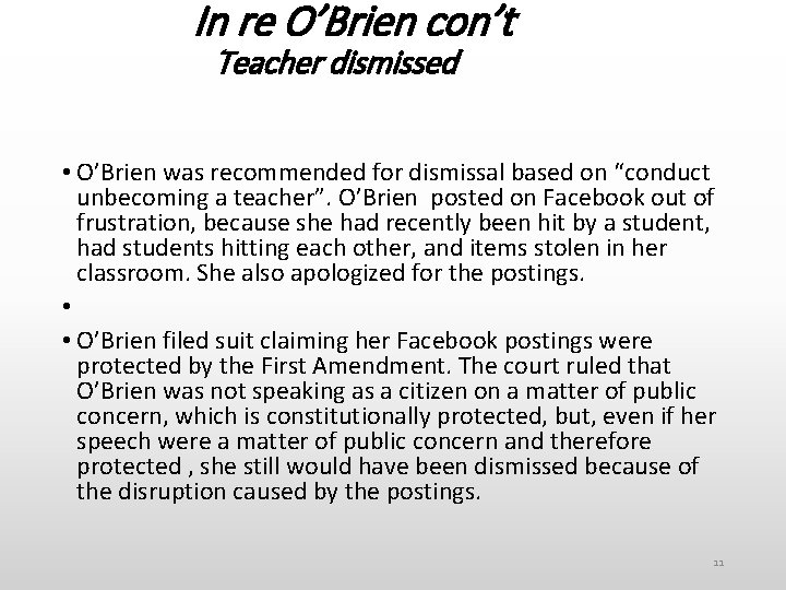 In re O’Brien con’t Teacher dismissed • O’Brien was recommended for dismissal based on