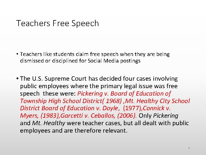 Teachers Free Speech • Teachers like students claim free speech when they are being