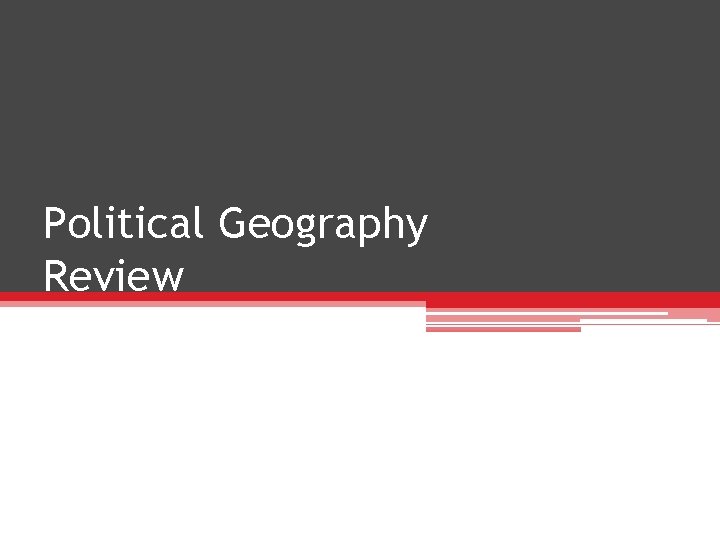 Political Geography Review Political Geography Review