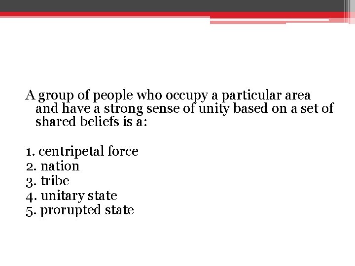 A group of people who occupy a particular area and have a strong sense A group of people who occupy a particular area and have a strong sense