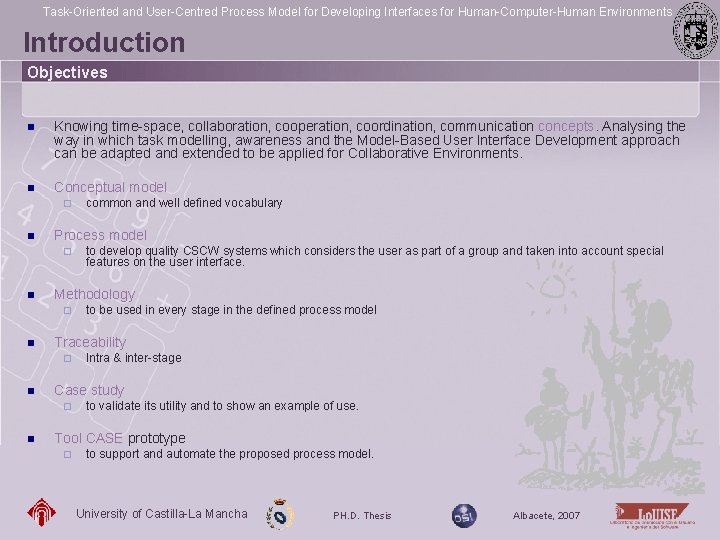 Task-Oriented and User-Centred Process Model for Developing Interfaces for Human-Computer-Human Environments Introduction Objectives n