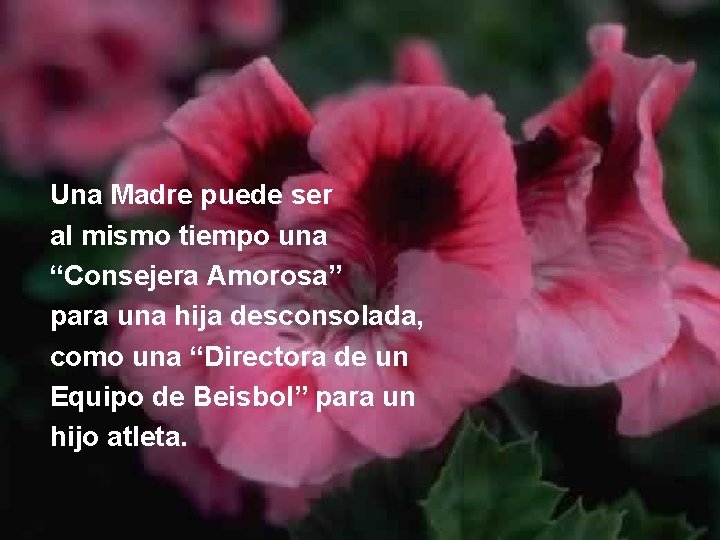 Una Madre puede ser al mismo tiempo una “Consejera Amorosa” para una hija desconsolada,
