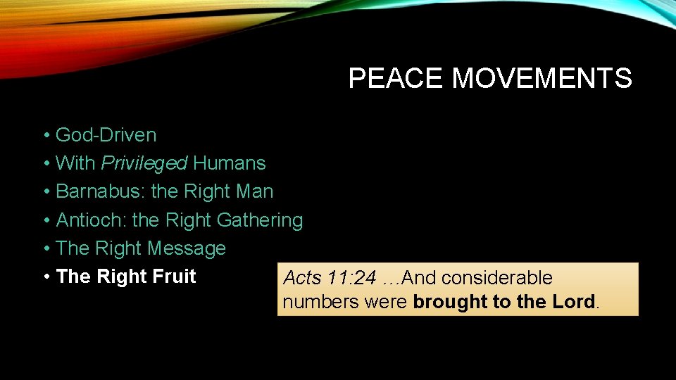 PEACE MOVEMENTS • God-Driven • With Privileged Humans • Barnabus: the Right Man •