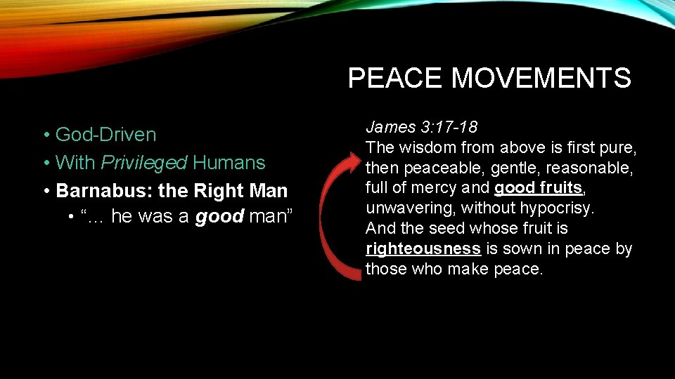 PEACE MOVEMENTS • God-Driven • With Privileged Humans • Barnabus: the Right Man •