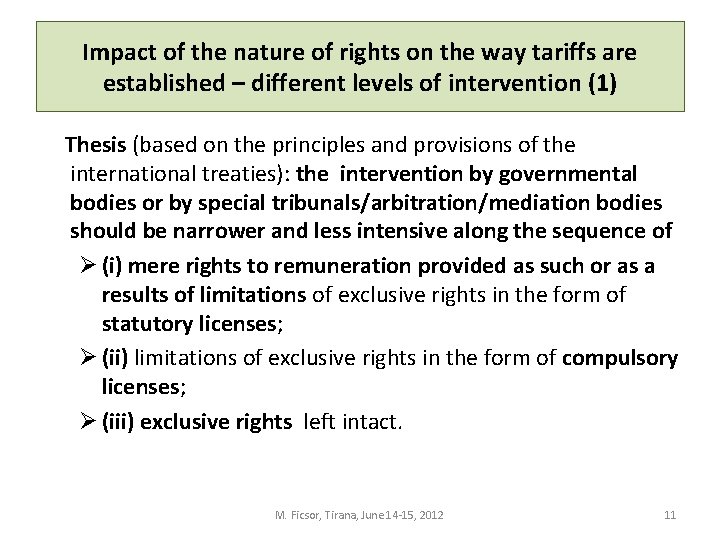 Impact of the nature of rights on the way tariffs are established – different