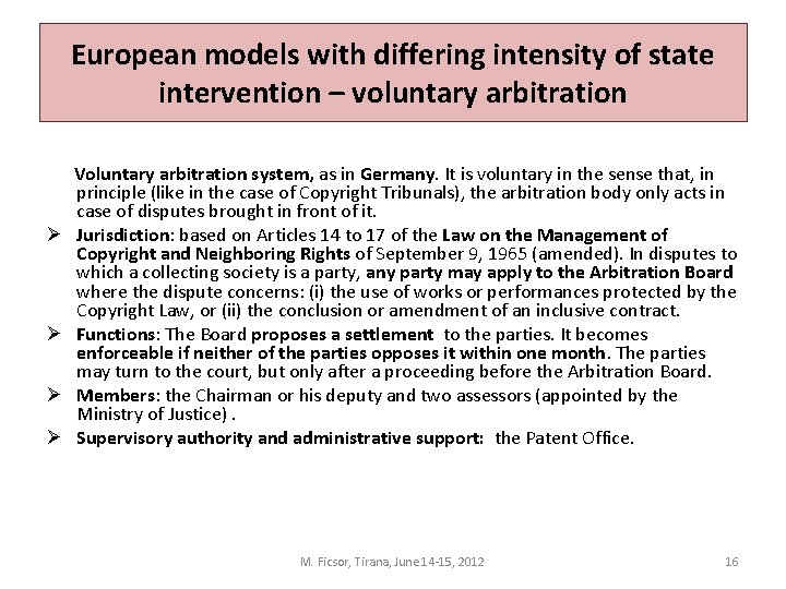 European models with differing intensity of state intervention – voluntary arbitration Ø Ø Voluntary