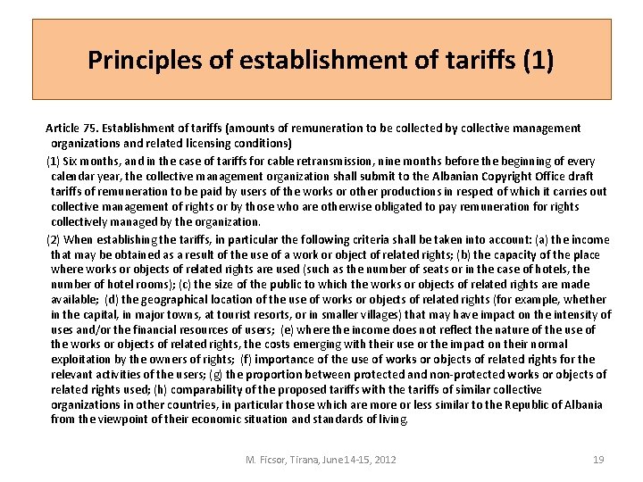 Principles of establishment of tariffs (1) Article 75. Establishment of tariffs (amounts of remuneration
