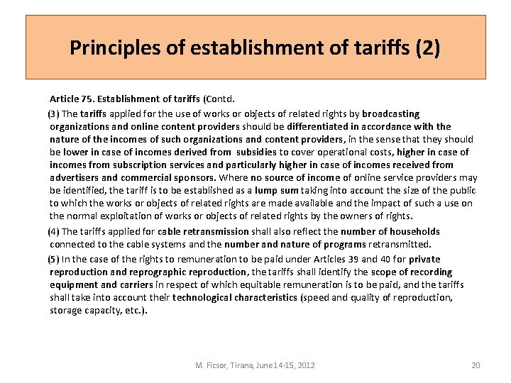 Principles of establishment of tariffs (2) Article 75. Establishment of tariffs (Contd. (3) The