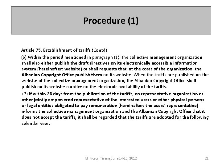 Procedure (1) Article 75. Establishment of tariffs (Contd) (6) Within the period mentioned in