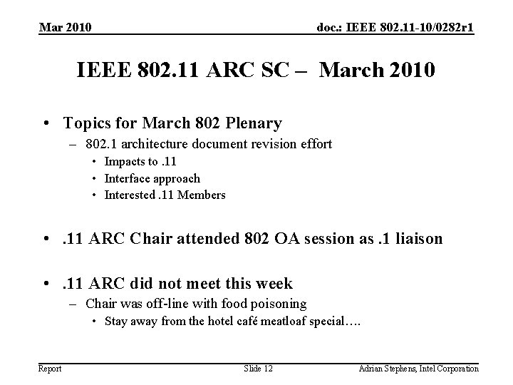 Mar 2010 doc. : IEEE 802. 11 -10/0282 r 1 IEEE 802. 11 ARC