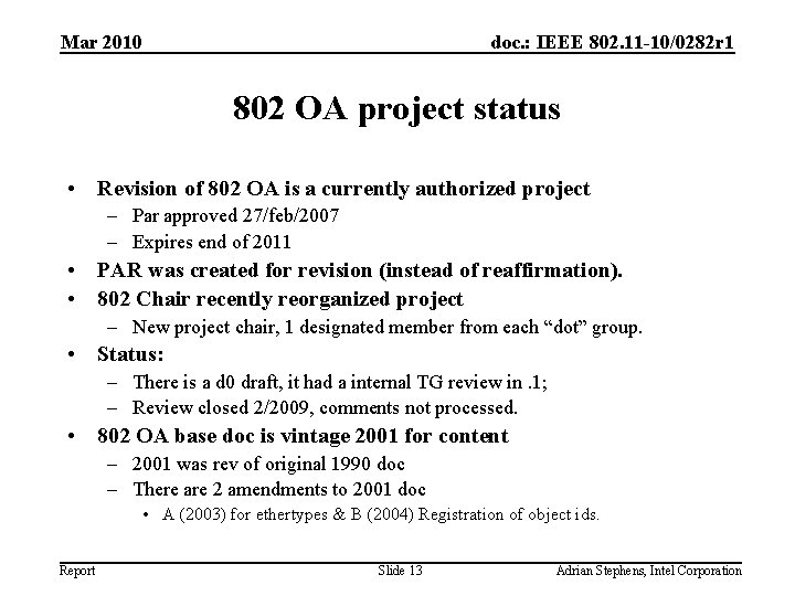 Mar 2010 doc. : IEEE 802. 11 -10/0282 r 1 802 OA project status