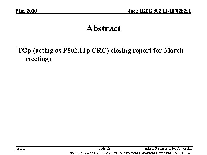 Mar 2010 doc. : IEEE 802. 11 -10/0282 r 1 Abstract TGp (acting as