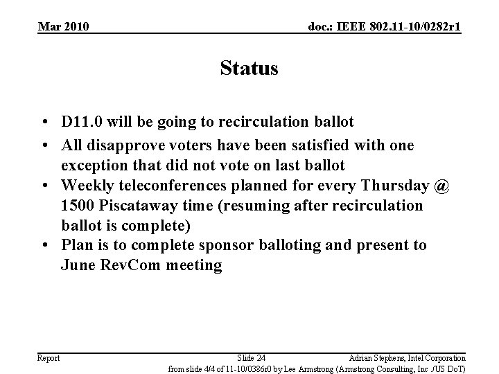 Mar 2010 doc. : IEEE 802. 11 -10/0282 r 1 Status • D 11.