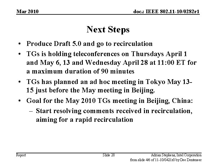 Mar 2010 doc. : IEEE 802. 11 -10/0282 r 1 Next Steps • Produce