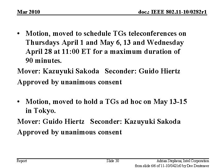 Mar 2010 doc. : IEEE 802. 11 -10/0282 r 1 • Motion, moved to