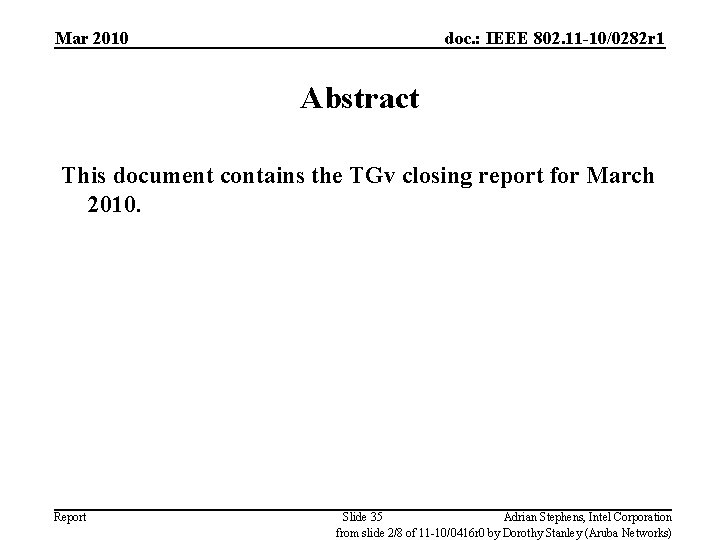 Mar 2010 doc. : IEEE 802. 11 -10/0282 r 1 Abstract This document contains