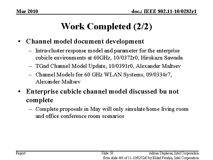 Mar 2010 doc. : IEEE 802. 11 -10/0282 r 1 Work Completed (2/2) •