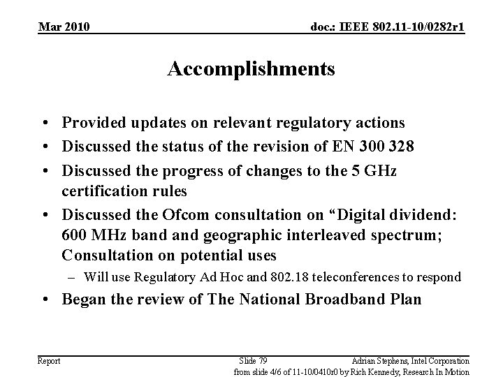 Mar 2010 doc. : IEEE 802. 11 -10/0282 r 1 Accomplishments • Provided updates